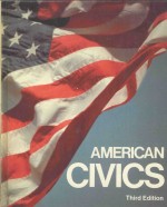 AMERICAN CIVICS Third Edition