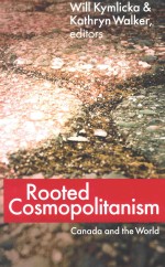 ROOTED COSMOPOLITANISM CANADA AND THE WOELD