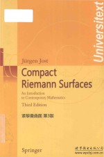 Compact Riemann surfaces an introduction to contemporary mathematics Third Edition = 紧黎曼曲面 第3版