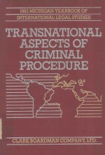 TRANSNATIONAL ASPECTS OF CRIMINAL PROCEDURE