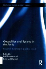 Geopolitics and Security in the Arctic Regional Dynamics in a Global World