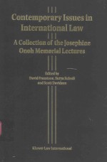 CONTEMPORARY ISSUES IN INTERNATIONAL LAW A COLLECTION OF THE JOSEPHUNE ONOH MEMOPIAL LECTURES