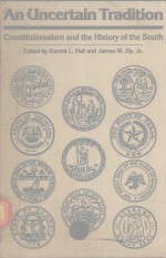AN UNCERTAIN TRADITION CONSTITUTIONALISM AND THE HISTORY OF THE SOUTH