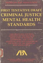 FIRST TENTATIVE DRAFT CRIMINAL JUSTICE MENTAL HEALTH STANDARDS