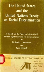THE UNITED STATES AND THE UNITED NATIONS TREATY ON RACIAL DISCRIMINATION