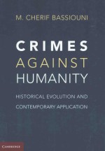 CRIMES AGAINST HUMANITY HISTORICAL EVOLUTION AND CONTEMPORARY APPLICATION