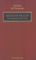 SERIOUS FRAUD:INVESTIGATION AND TRIAL