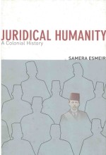 JURIDICAL HUMANITY A COLONIAL HISTORY