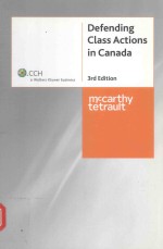 DEFENDING CLASS ACTIONS IN CANADA