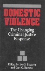 DOMESTIC VIOLENCE THE CHANGING CRIMINAL JUSTICE RESPONSE