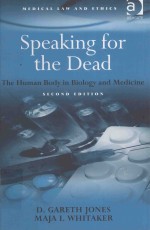 SPEAKING FOR THE DEAD THE HUMAN BODY IN BIOLOGY AND MEDICINE