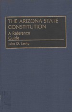 THE ARIZONA STATE CONSTITUTION A REFERENCE GUIDE