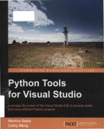 Python tools for Visual Studio: leverage the power of the Visual Studio IDE to develop better and mo