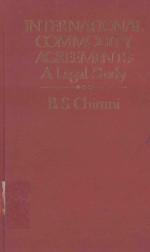 INTERNATIONAL COMMODITY:AGREEMENTS:A LEGAL STUDY