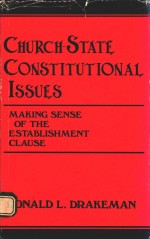 CHURCH-STATE CONSTITUTIONAL ISSUES MAKING SENSE OF THE ESTABLISHMENT CLAUSE