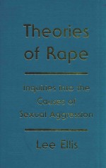 THEORIES OF ROPE INQUIRIES INTO THE CAUSES OF SEXUAL AGGRESSION