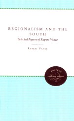REGIONALISM AND THE SOUTH SELECTED PAPERS OF RUPERT VANCE EDITED WUTH AN INTRODUCTION