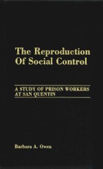 THE REPRODUCTION OF SOCIAL CONTROL