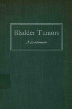 BLADDER TUMORS A SYMPOSIUM