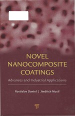 Novel nanocomposite coatings advances and industrial applications