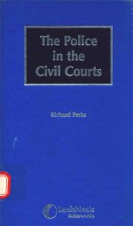 THE POLICE IN THE CIVIL COURTS