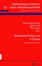 RENEWABLE ENERGY LAW IN EUROPE CHALLENGES AND PERSPECTIVES
