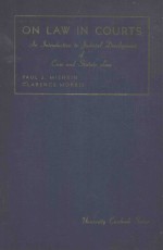 ON LAW IN COURTS AN INTRODUCTION TO JUDICIAL DEVELOPMENT OF CASE AND STATUTE LAW