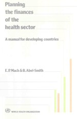 PLANNING THE FINANCES OF THE HEALTH SECTOR A MANUAL FOR DEVELOPING COUNTRIES