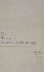 THE HISTORY OF AMERICAN EPIDEMIOLOGY