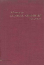 ADVANCES IN CLINICAL CHEMISTRY VOLUME 21