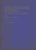 THE ANAEROBIC BACTERIA THEIR ACTIVITIES IN NATURE AND DISEASE PART I THE LITERATURE FOR 1960-1965 VO