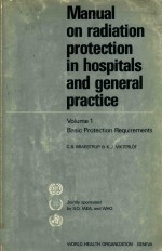 MANNUAL ON RADUATION PROTECTION IN HOSPITALS AND GENERAL PRACTICE VOLUME 1 BASIC PROTECTION REQUIREM