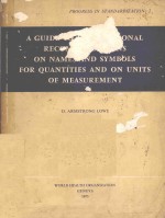 A GUIDE TO INTERNATIONAL RECOMMENDATIONS ON NAMES AND SYMBOLS FOR QUANTITIES AND ON UNITS OF MEASURE