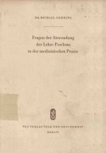 FRAGEN DER ANWENDUNG DER% EHRE PAWLOWS IN DER MEDIZINISCHEN PRAXIS