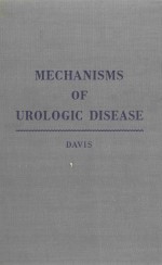 MECHANISMS OF UROLOGIC DISEASE