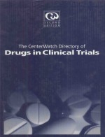 THE CENTERWATCH DIRECTORY OF DRUGS IN CLINICAL TRIALS