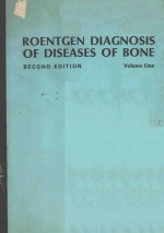 ROENTGEN DIAGNOSIS OF DISEASES OF BONE SECOND EDITION VOLUME ONE