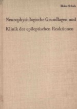 NEUROPHYSIOLOGISCHE GRUNDLAGEN UND KLINIK DER EPILEPTISCHEN REAKTIONEN