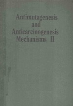 ANTIMUTAGENESIS AND ANTICARCINOGENESIS MECHANISMS II