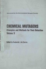 CHEMICAL MUTAGENS PRINCIPLES AND METHODS FOR THEIR DETECTION VOLUME 9