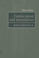 CARDIAC ARREST AND RESUSCITATION THIRD EDITION