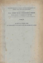 ACETYLCHOLINE AN APPROACH TO THE MOLECULAR MECHANISM OF ACTION%
