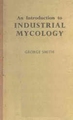 AN%INTRODUCTION TO INDUSTRIAL MYCOLOGY FOURTH EDITION