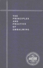 THE PRINCIPLES AND PRACTICE OF EMBALMING THIRD EDITION