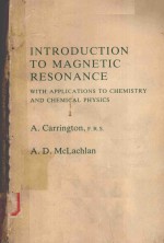 INTRODUCTION TO MAGNETIC RESONANCE WITH APPLICATIONS TO CHEMISTRY AND CHEMICAL PHYSICS