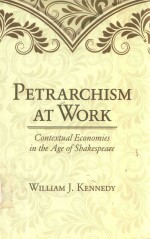 PETRARCHISM AT WORK CONTEXTUAL ECONOMIES IN THE AGE OF SBAKESPEARE