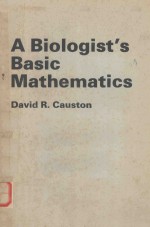 A BIOLOGIST'S BASIC MATHEMATICS