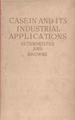CASEIN AND ITS INDUSTRIAL APPLICATIONS