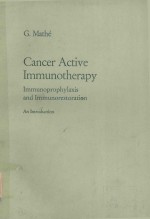 CANCER ACTIVE IMMUNOTHERAPY IMMUNOPROPHYLAXIS AND IMMUNORESTORATION AN INTRODUCTION