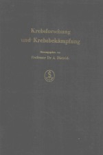 KREBSFORSCHUNG UND KREBSBEKAMPFUNG